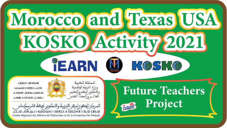 Morocco and Texas, USA 2021 Future Teachers Project | KOSKO Activity